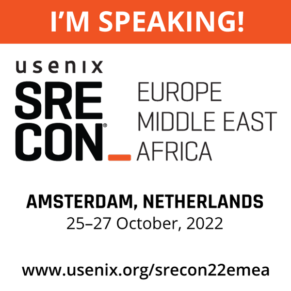 I'm Speaking at SREcon22 Europe/Middle East/Africa button